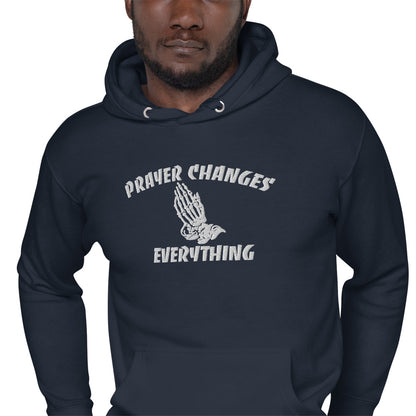 PRAYER CHANGES EVERYTHING Unisex Hoodie